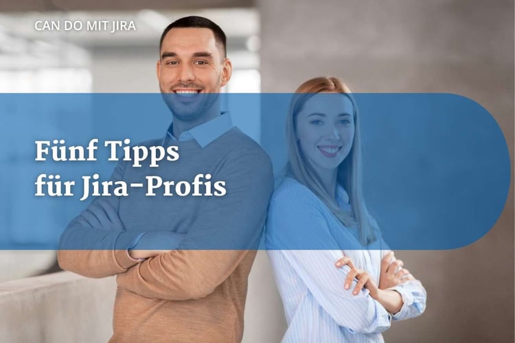 five tipps for Jira Pros