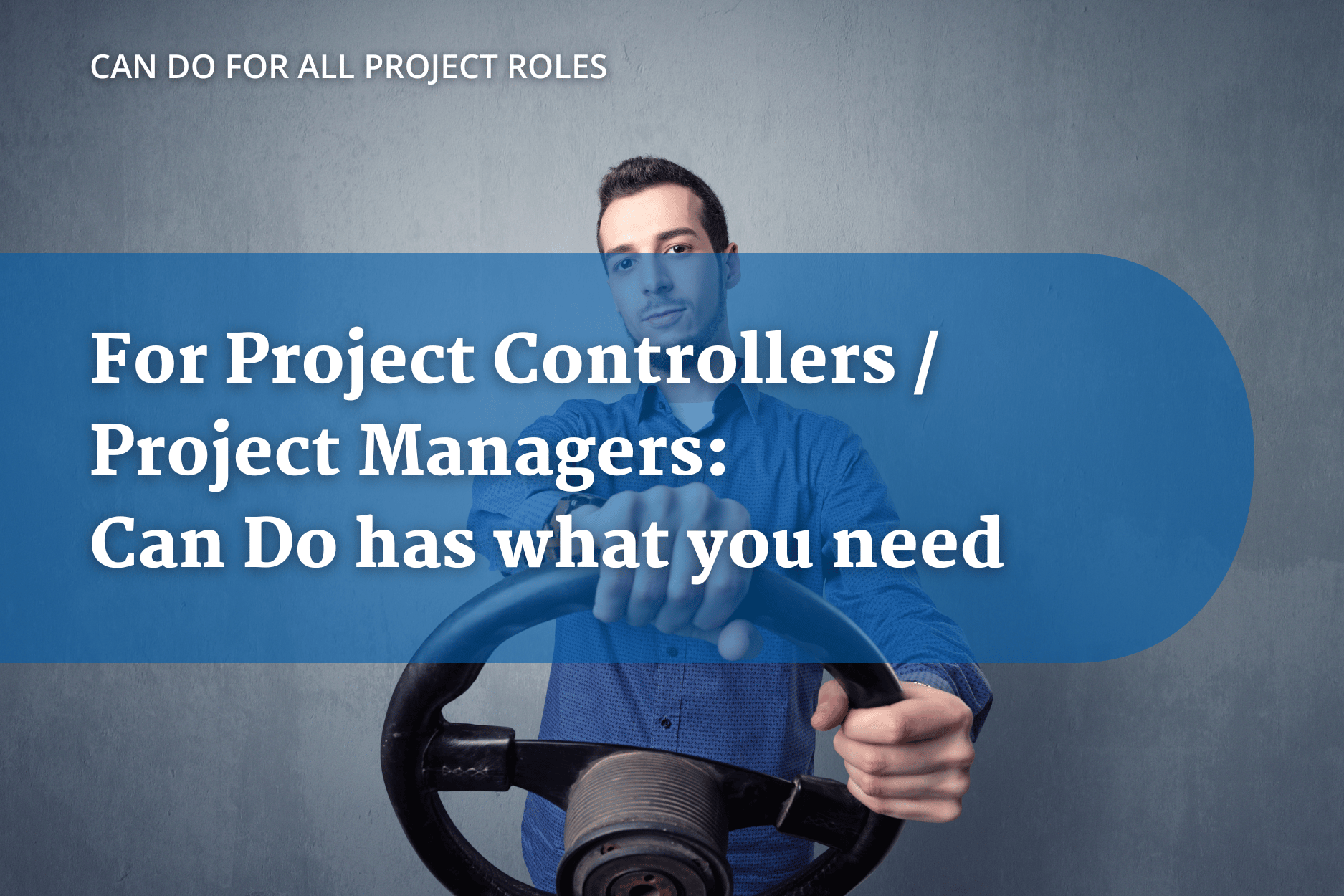 The benefits for project controllers / project managers