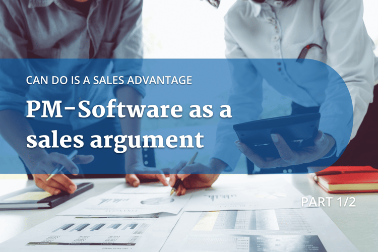 PM Software as a sales argument