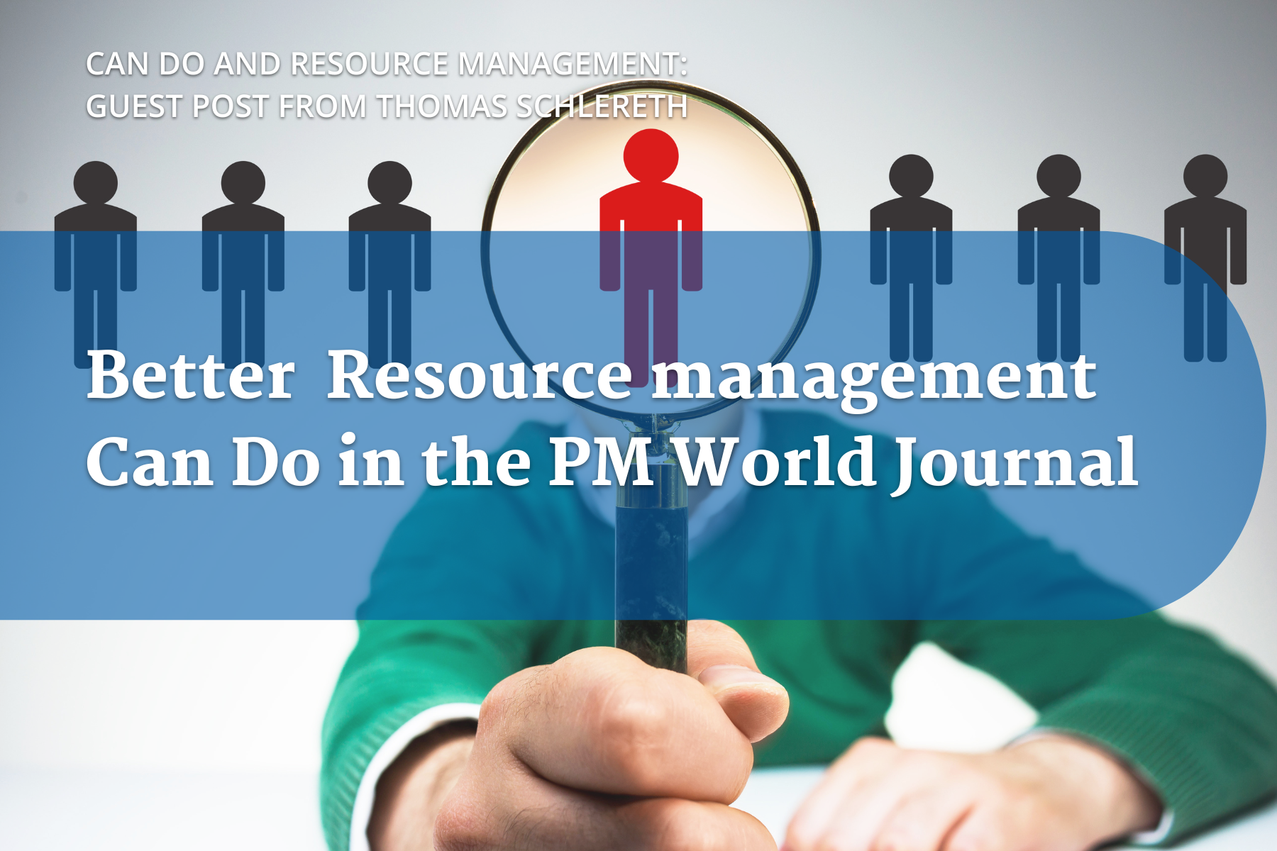 Better resource management: Can Do in the PM World Journal