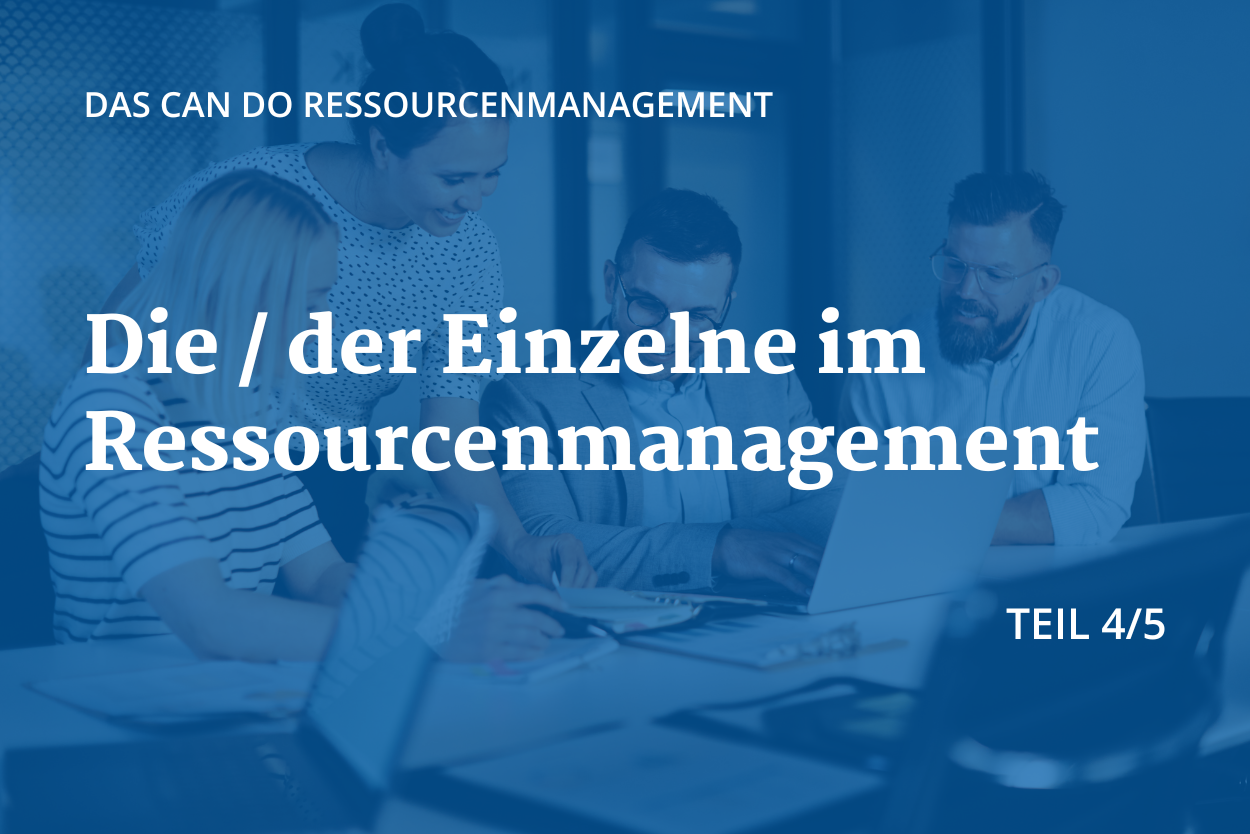 Blogbeitrag Titelbild: Die/Der Einzelne im Ressourcenmanagement 